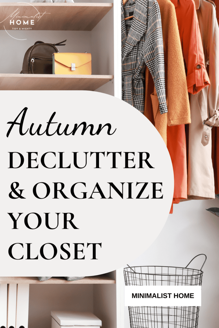 Autumn Closet and Wardrobe Declutter & Organization • Minimalist Home ... - Decluttering And Organizing Closet