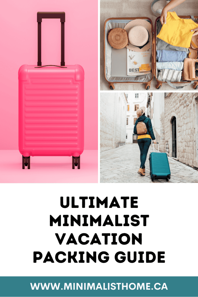 Ultimate Minimalist Packing Guide for an Easy Vacation Minimalist Home