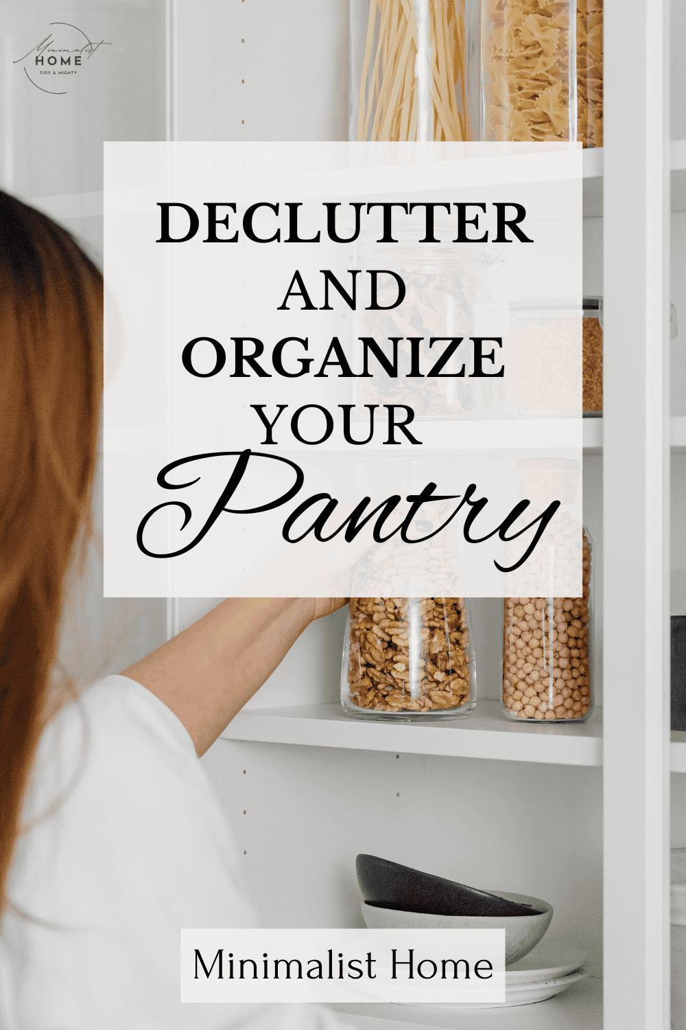 Best Ways to Organize Your Pantry for Easy Storage - Minimalist Home
